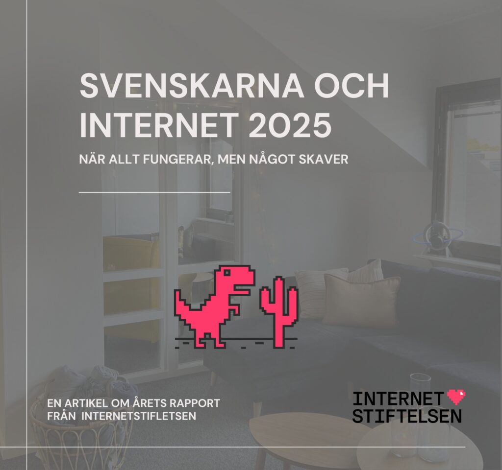 Svenskarna och internet 2025 – när allt fungerar, men något skaver